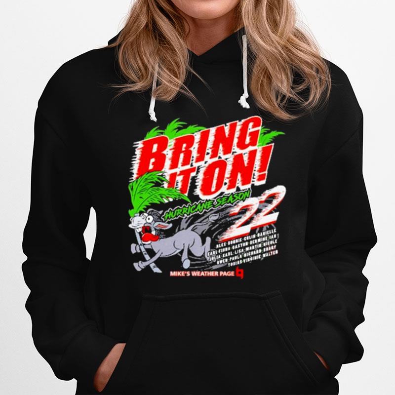 Bring It On 2022 Mikes Weather Page Gear Hoodie
