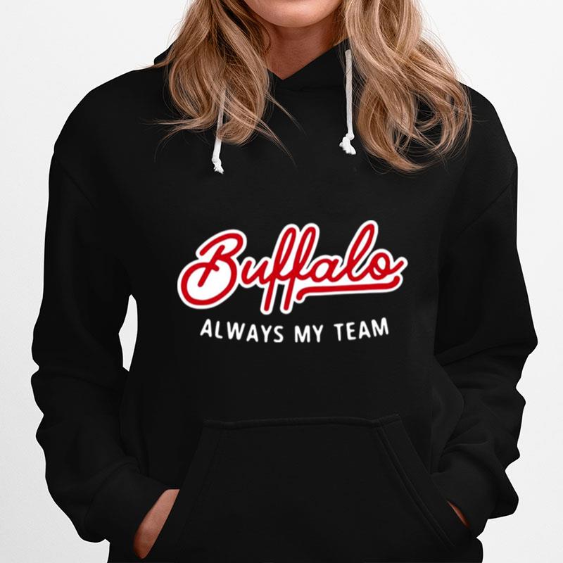 Buffalo Always My Team Hoodie