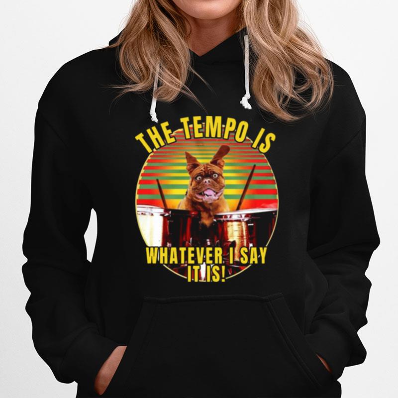 Bulldog The Tempo Is Whatever I Say It Is Vintage T-Shirt