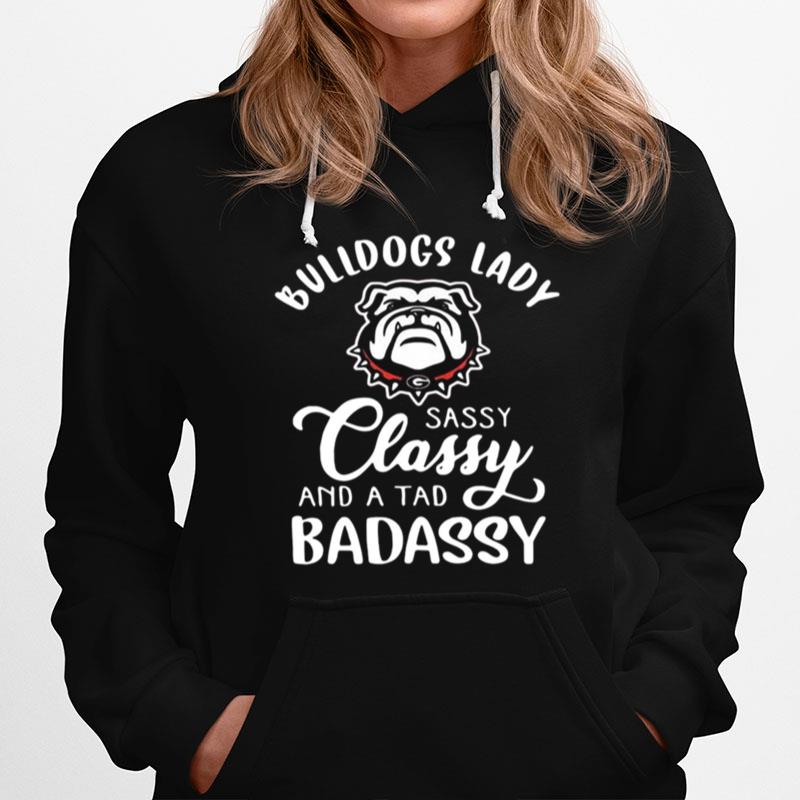 Bulldogs Lady Sassy Classy And A Tad Badassy Hoodie