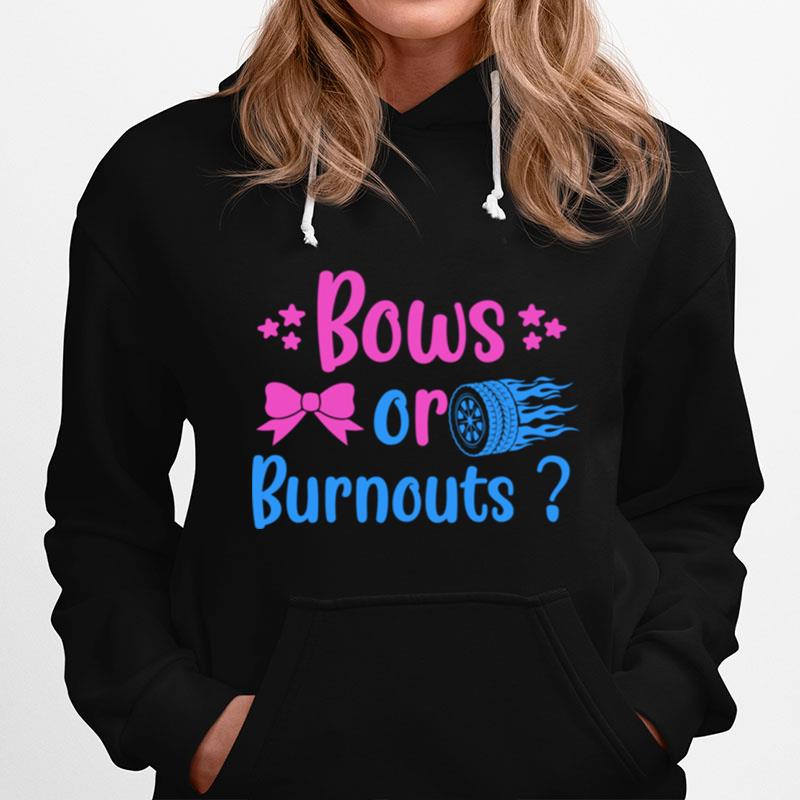 Burnouts Or Bows Gender Reveal Party Idea For Mom Or Dad Hoodie