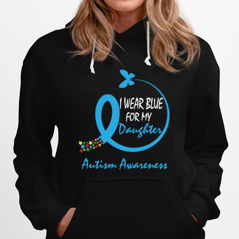 Butterfly Puzzle Mom Dad I Wear Blue For My Daughter Autism Hoodie