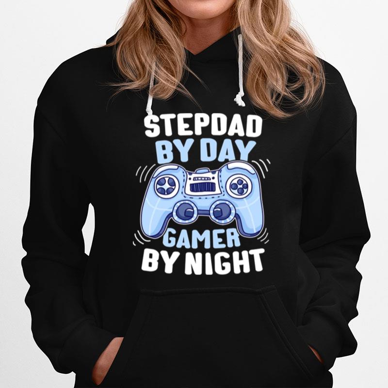 By Day Gamer By Night Step Dad Stepdad Hoodie