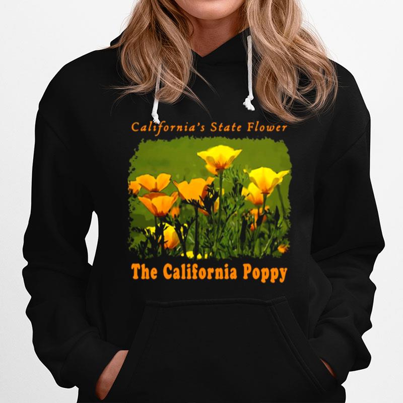 Californias State Flower The California Poppy Wildflowers Ca Hoodie