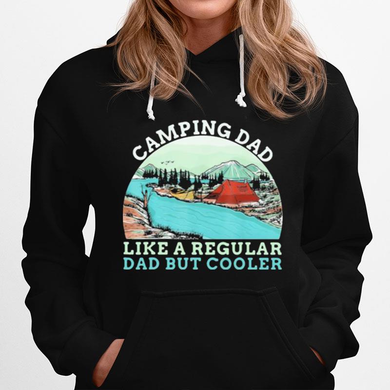 Camping Dad Like A Regular Daddy But Cooler Vintage Hoodie