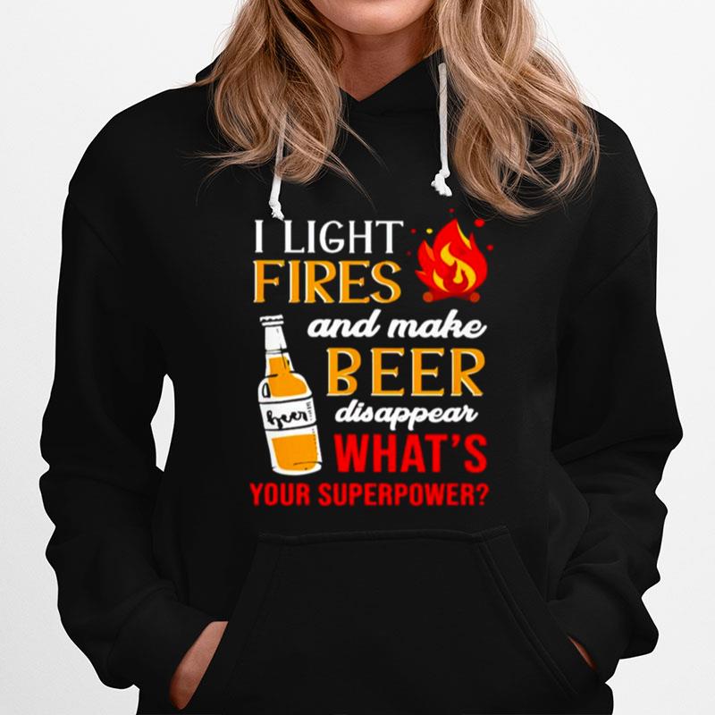 Camping I Light Fires And Make Beer Disappear Hoodie