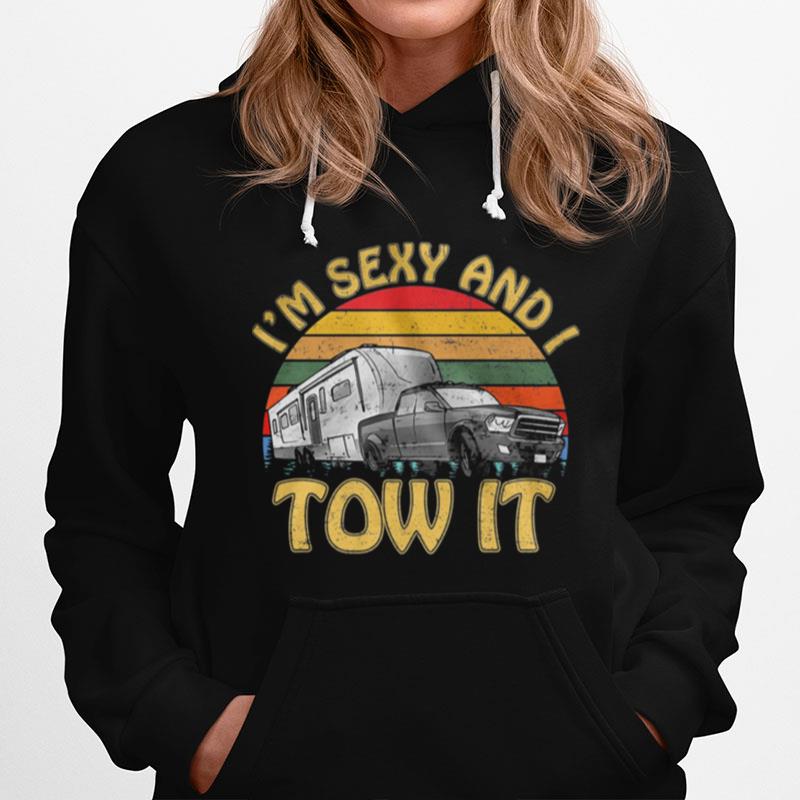 Camping Im Sexy And I Tow It Vintage Hoodie