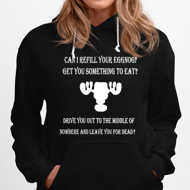 Can I Refill Your Eggnog Christmas Vacation Quote Hoodie