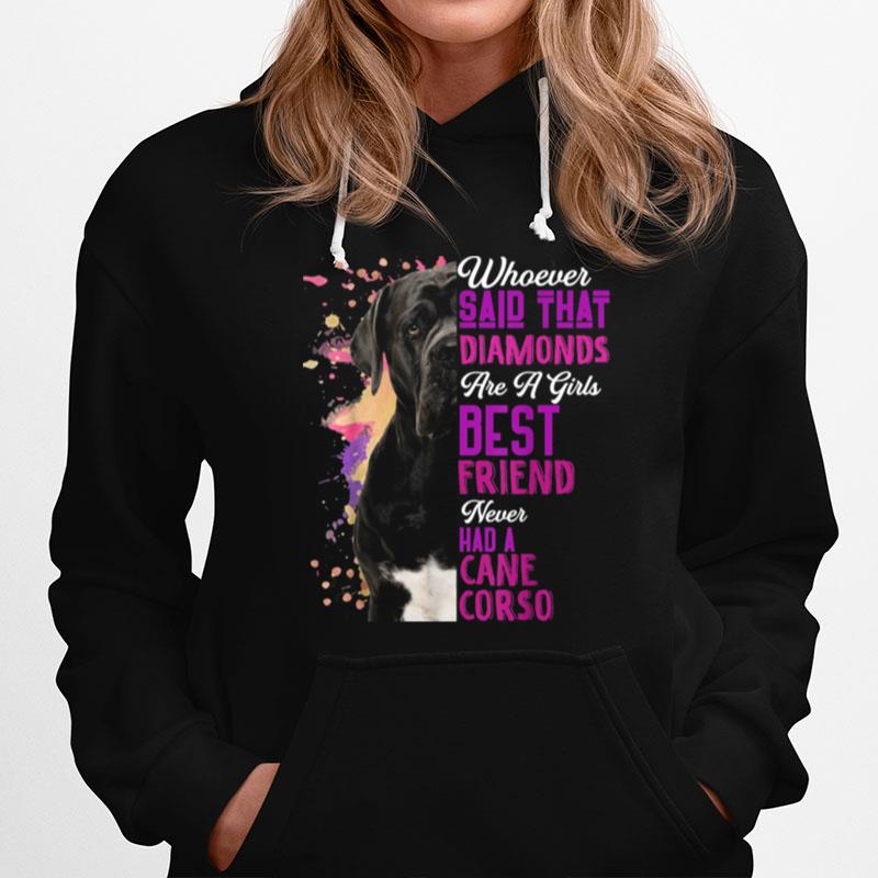 Cane Corso Are A Girls Best Friend Dog Mama Mom Cool Hoodie