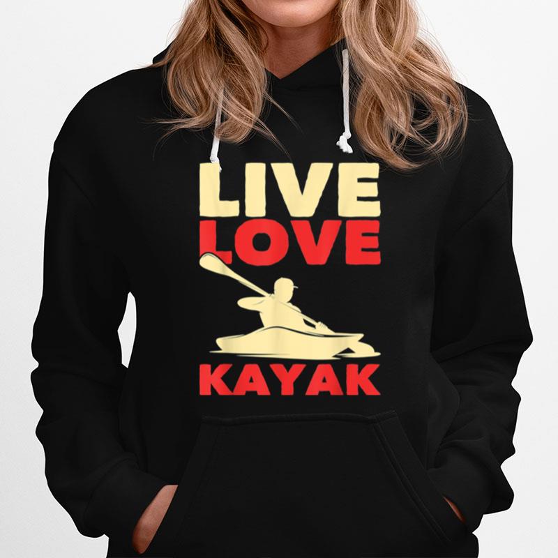 Canoe Paddle Kayaker Kayak Outdoor Kayaking Hoodie