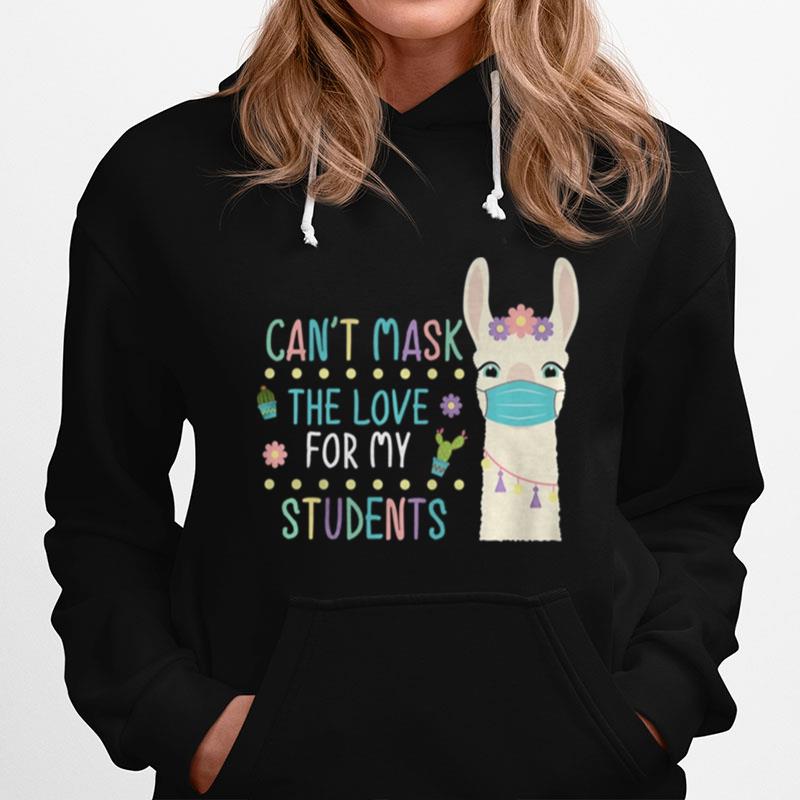 Cant Mask The Love For My Students Llama Teacher Hoodie