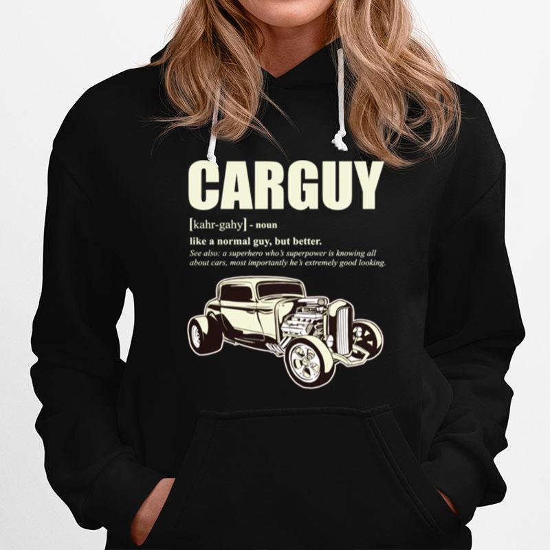 Car Guy With Definition Of A Carguy Hoodie