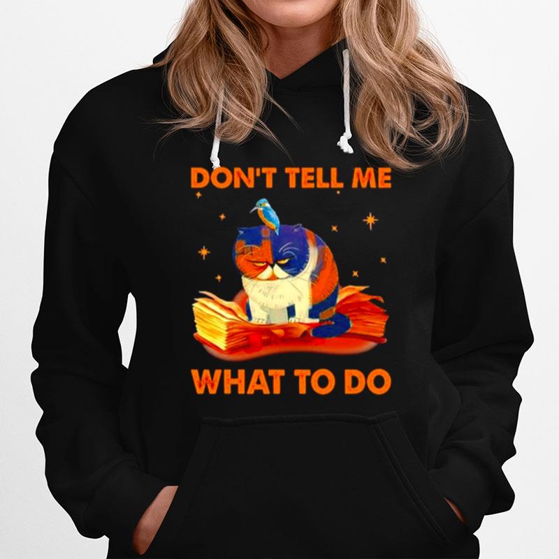 Cat Dont Tell Me What To Do Hoodie