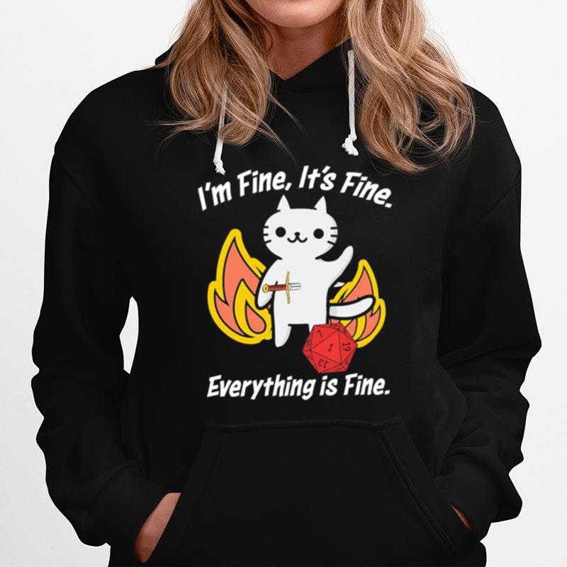 Cat Im Fine Its Fine Everything Is Fine Hoodie