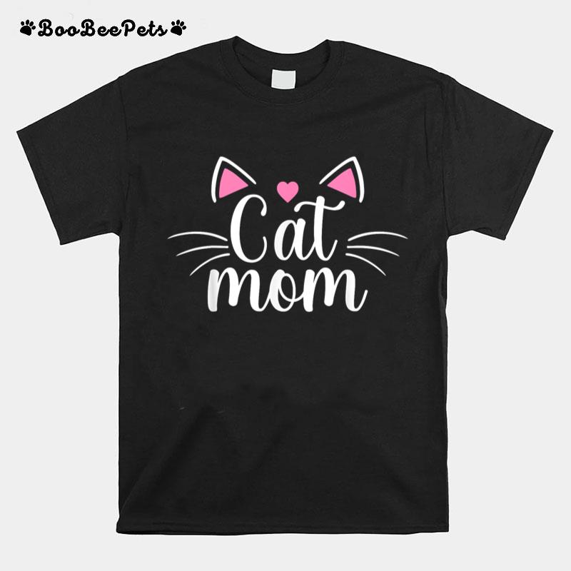 Cat Mom Happy Mothers Day For Cat Lovers Family Matching T-Shirt