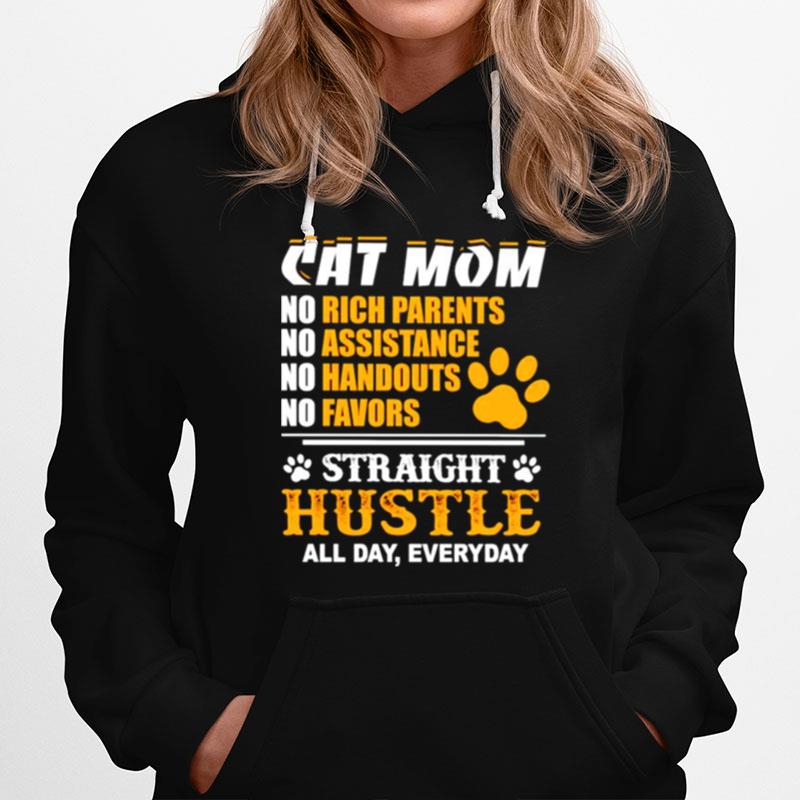 Cat Mom Straight Hustle All Day Everyday Hoodie