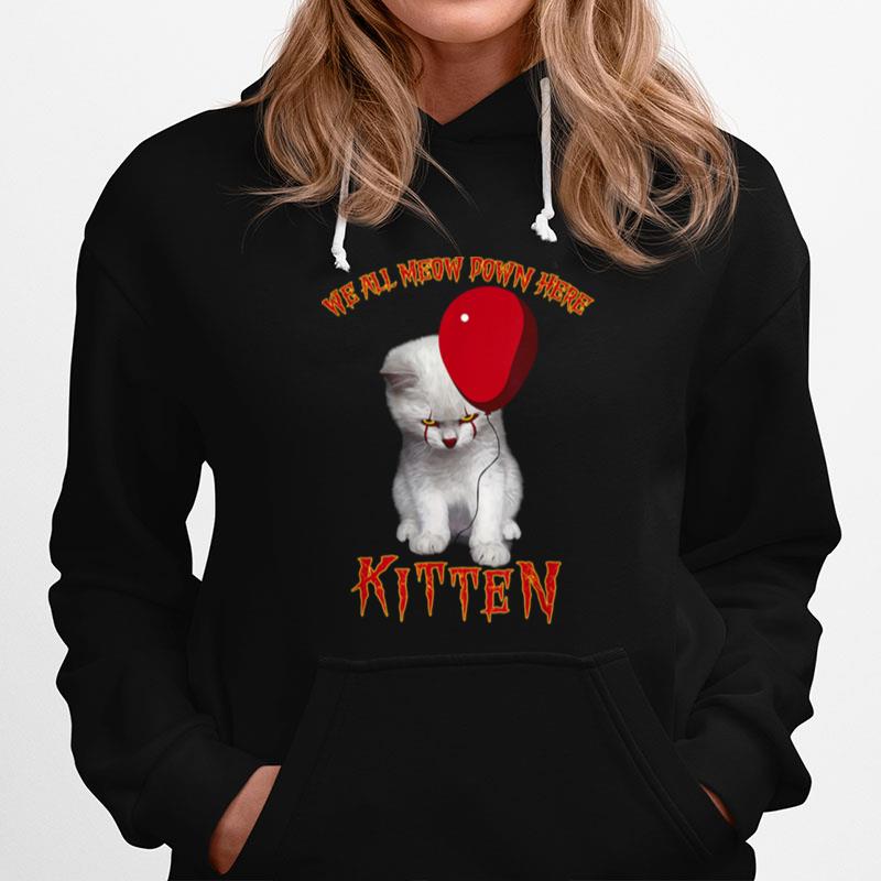 Cat Pennywise It We All Meow Down Here Kitten Hoodie
