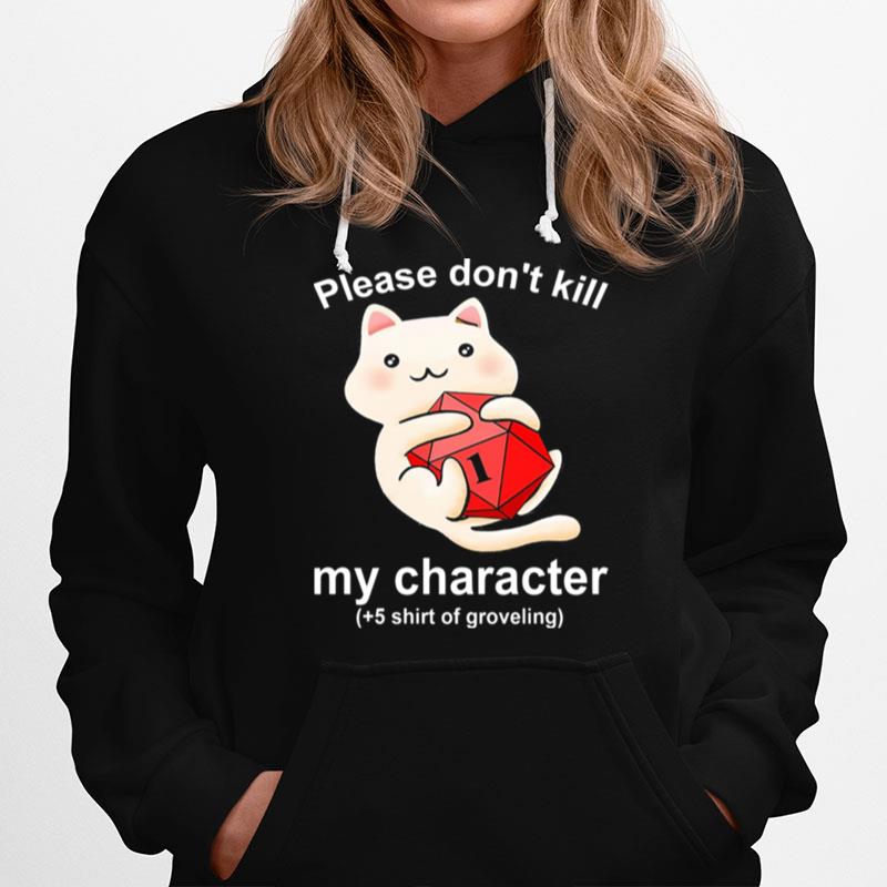 Cat Please Don'T Kill My Character Hoodie