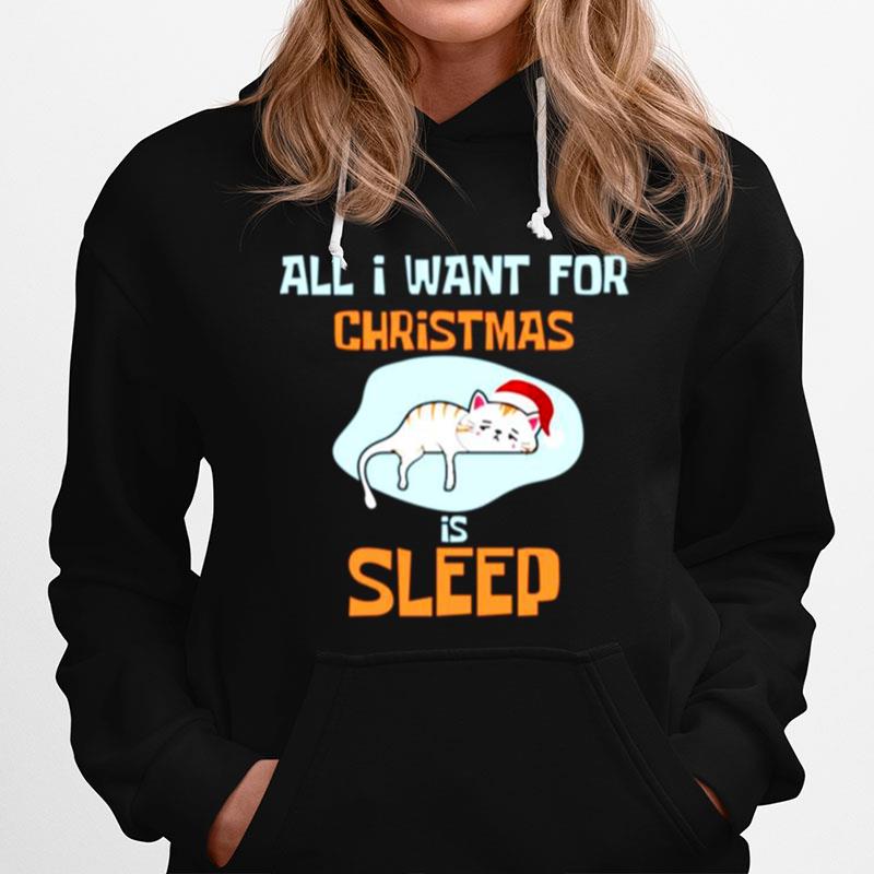 Cat Santa Kitten All I Want For Christmas Is Sleep Hoodie