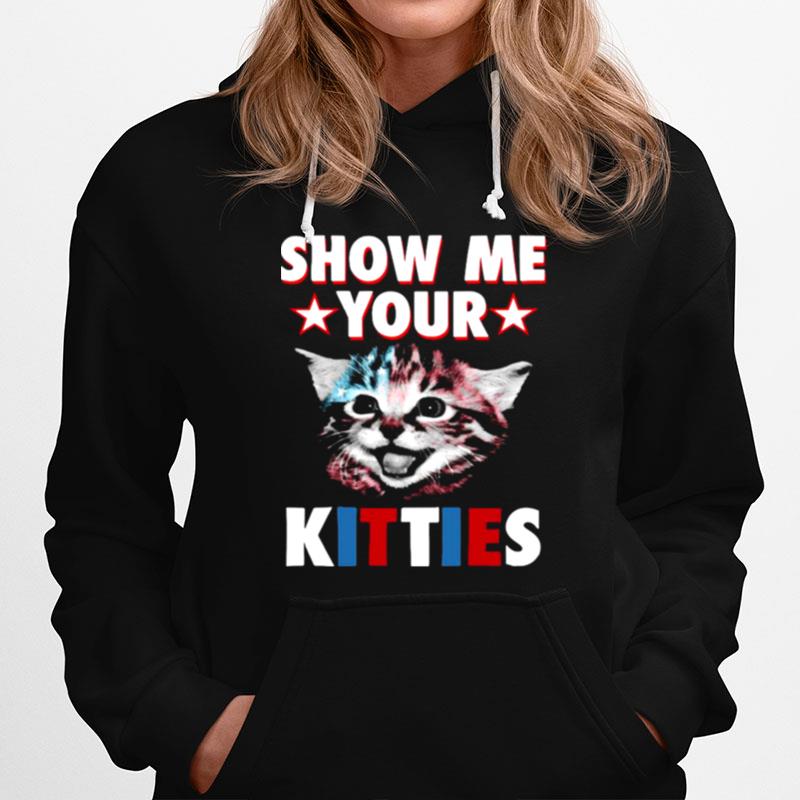 Cat Show Me Your Kitties Hoodie