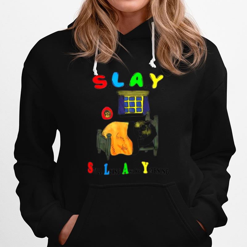 Cat Slay Still Lying Awake Yearning Hoodie