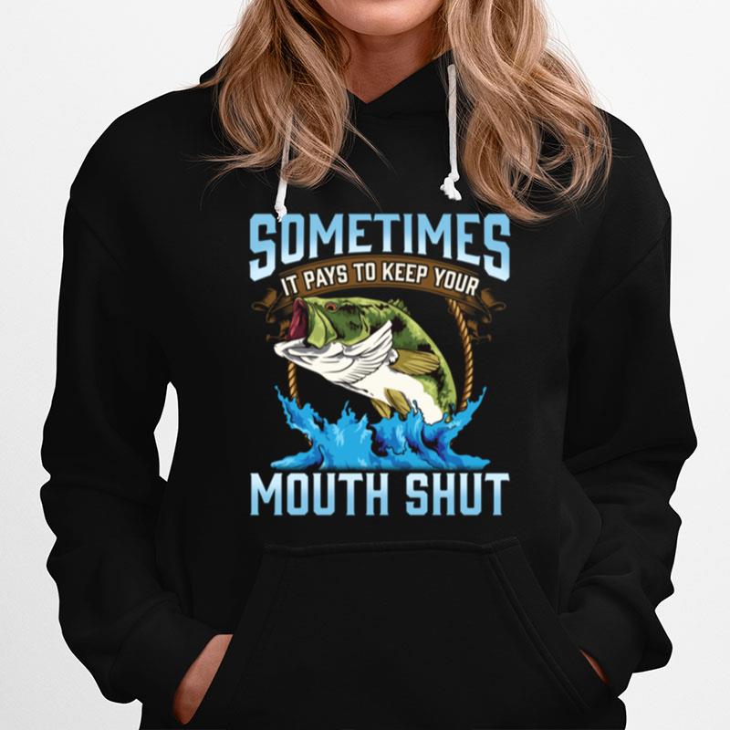 Catching Fish Keep Your Mouth Shut Fisherman Quote Hoodie