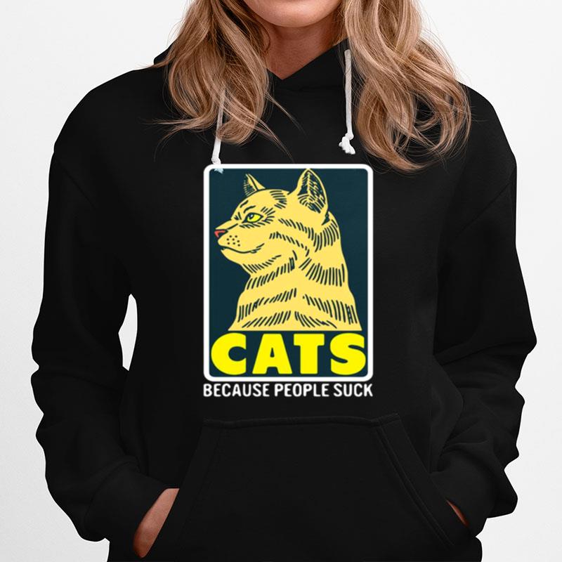 Cats Because People Suck Hoodie