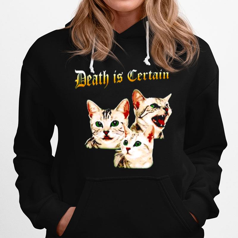 Cats Death Is Certain Hoodie