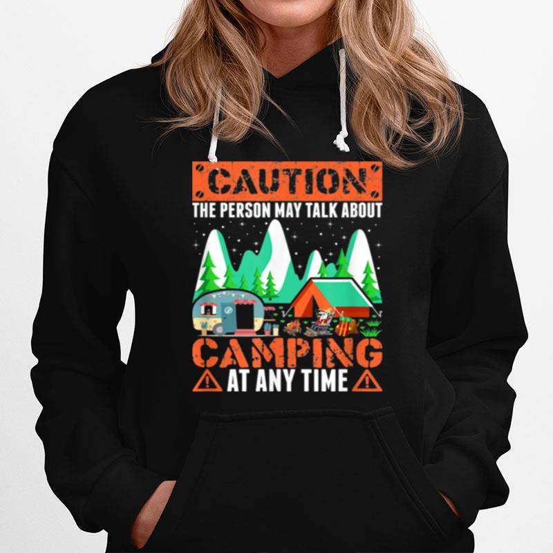 Caution Camping At Any Time 35 Hoodie