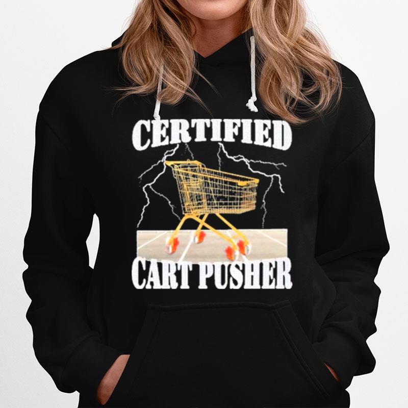 Certified Cart Pusher Hoodie