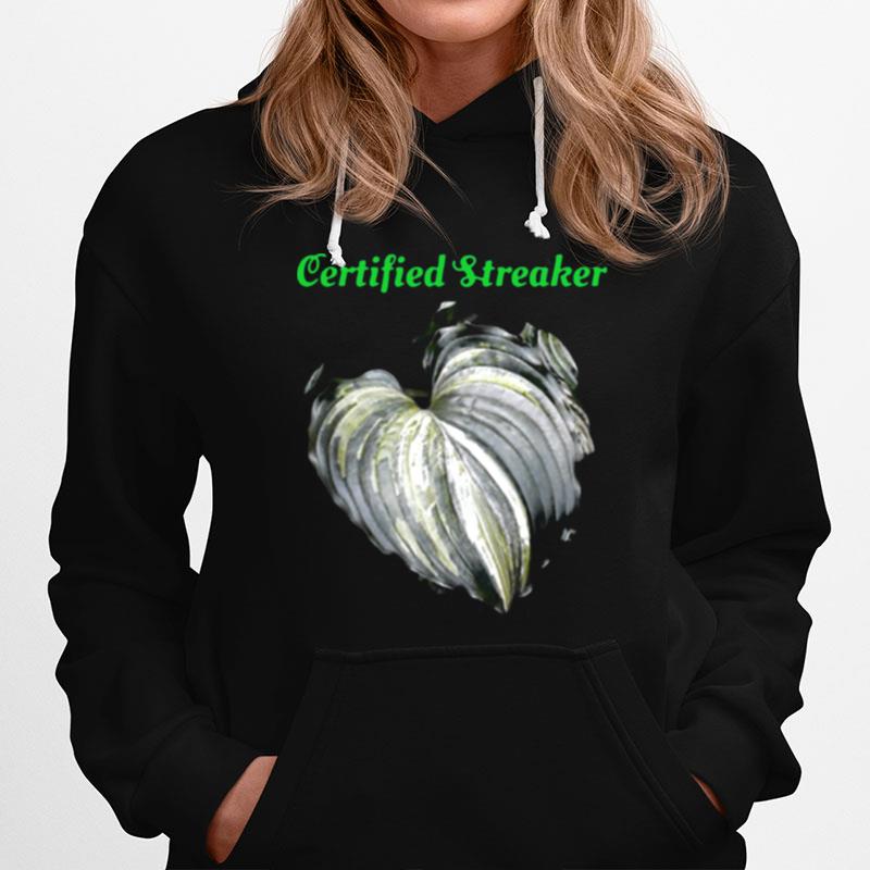 Certified Streaker Hosta Leaf Hoodie