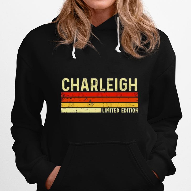 Charleigh First Name Vintage Retro Gift For Charleigh Hoodie