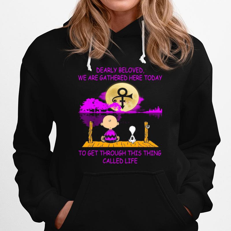 Charlie Brown And Snoopy Dearly Beloved We Are Gathered Here Today To Get Through This Thing Called Life Water Moon Hoodie