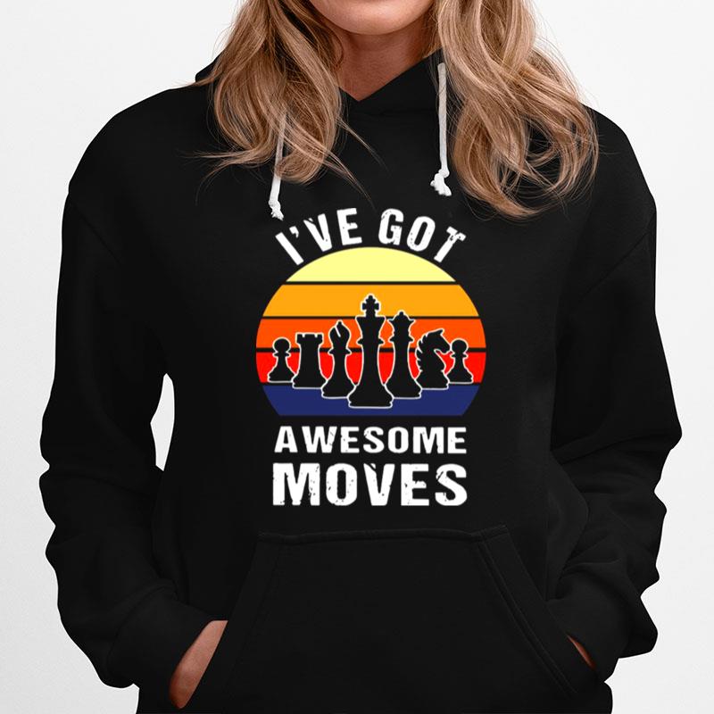 Chess Play Classic Ive Got Awesome Moves Vintage Retro Hoodie