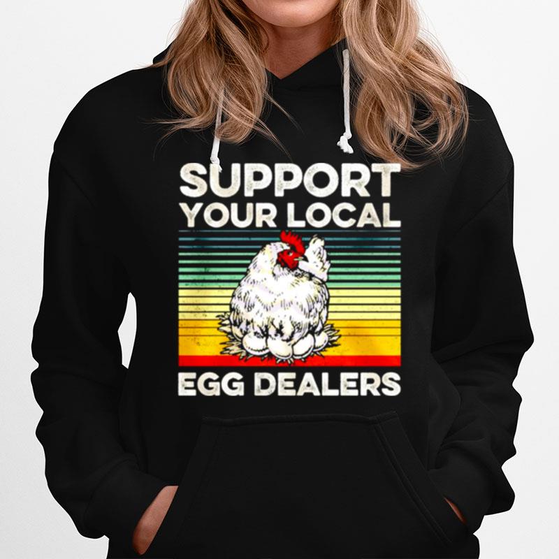 Chicken Support Your Local Egg Dealers Vintage Hoodie