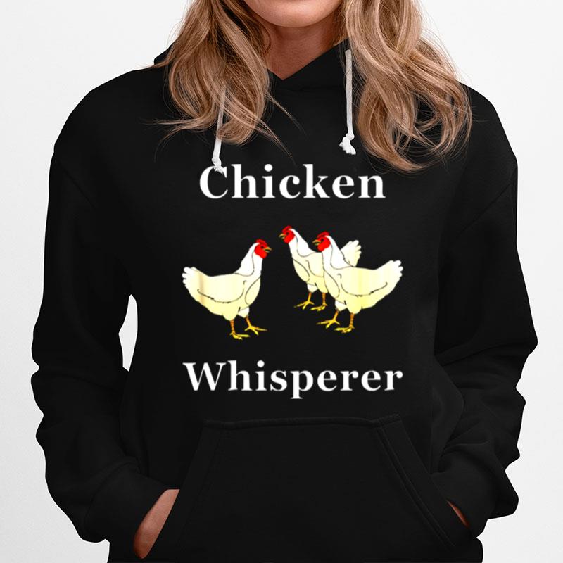Chicken Whisperer Chicken Farm Life Hoodie