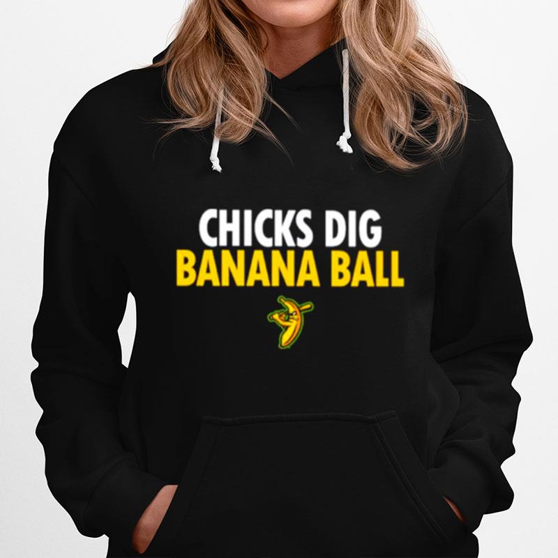 Chicks Dig Banana Ball Hoodie
