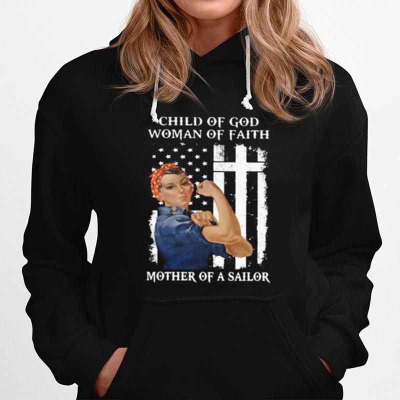 Child Of God Woman Of Faith Mother Of A Sailor Strong Woman Flag Hoodie