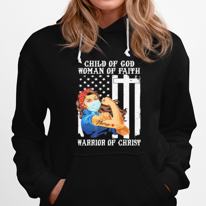 Child Of God Woman Of Faith Warrior Of Christ Strong Girl Mask Tattoo Nurse American Flag Hoodie