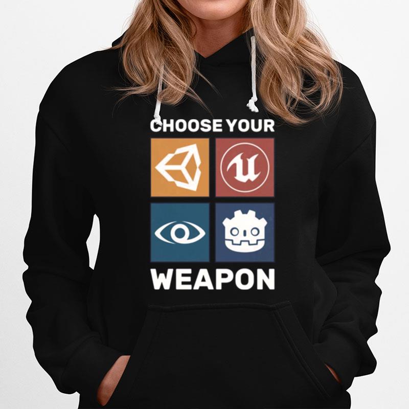 Choose Your Weapon Game Engine Black Epic Games Hoodie