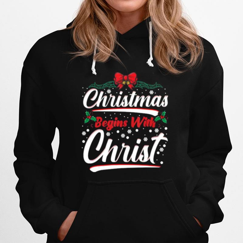 Christmas Begins With Christ Xmas Christian Hoodie