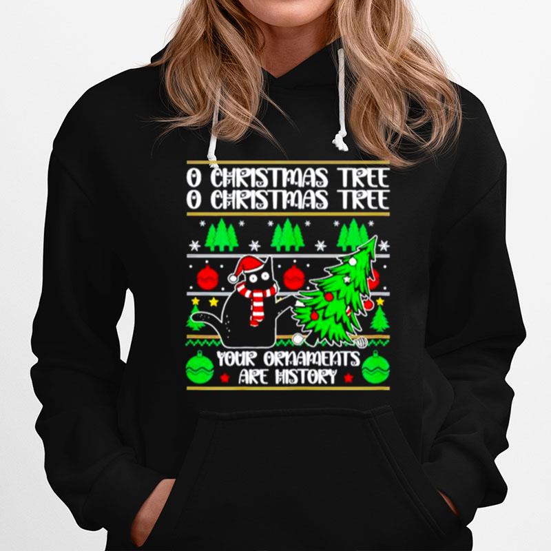 Christmas Tree Your Ornaments Are History Cat Christmas Hoodie