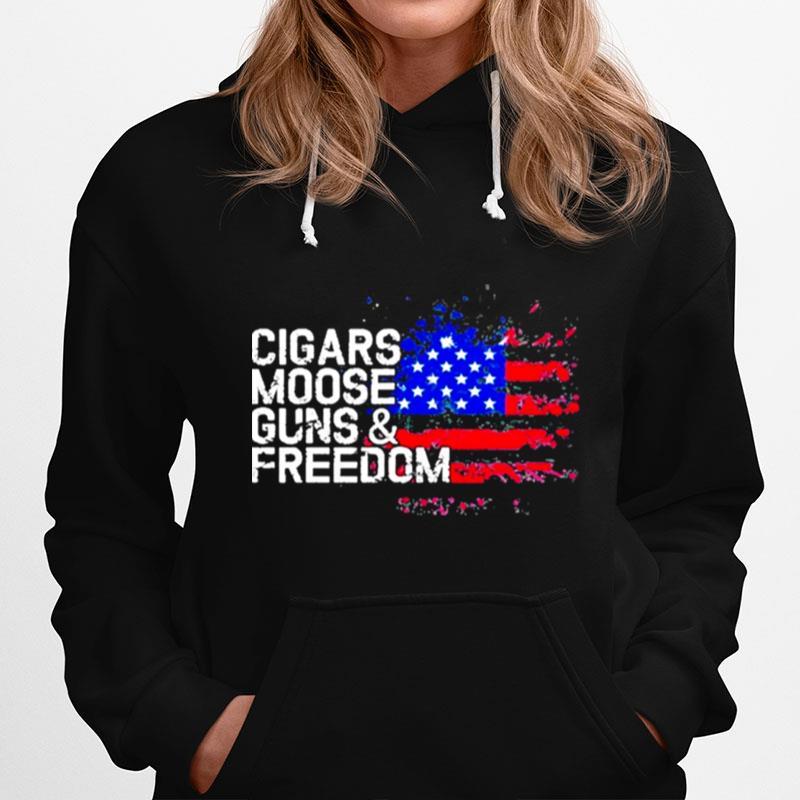 Cigars Moose Guns And Freedom Moose Hoodie