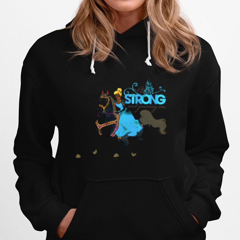 Cinderella Stay Strong And Journey On Hoodie