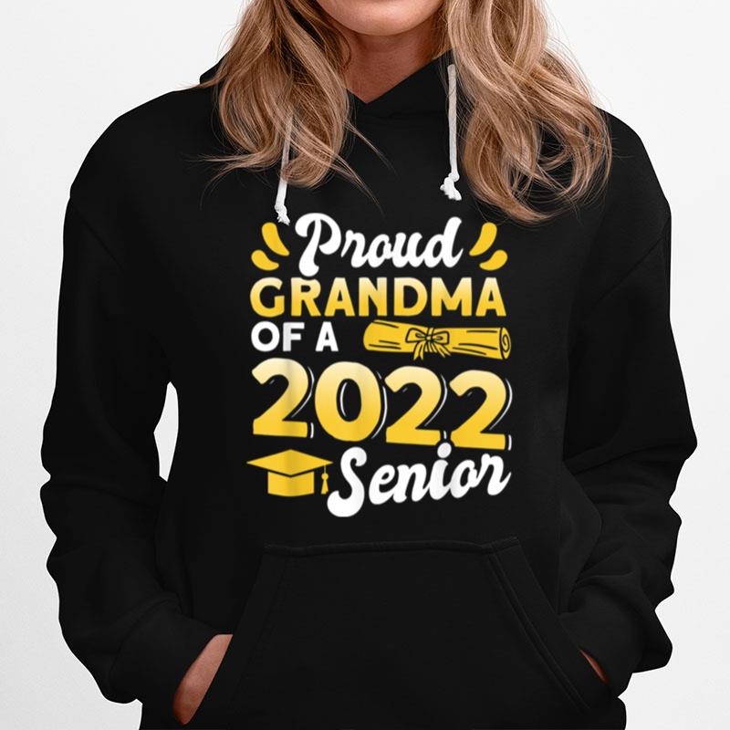Class Of 2022 Proud Grandma Of A 2022 Senior Graduation Hoodie