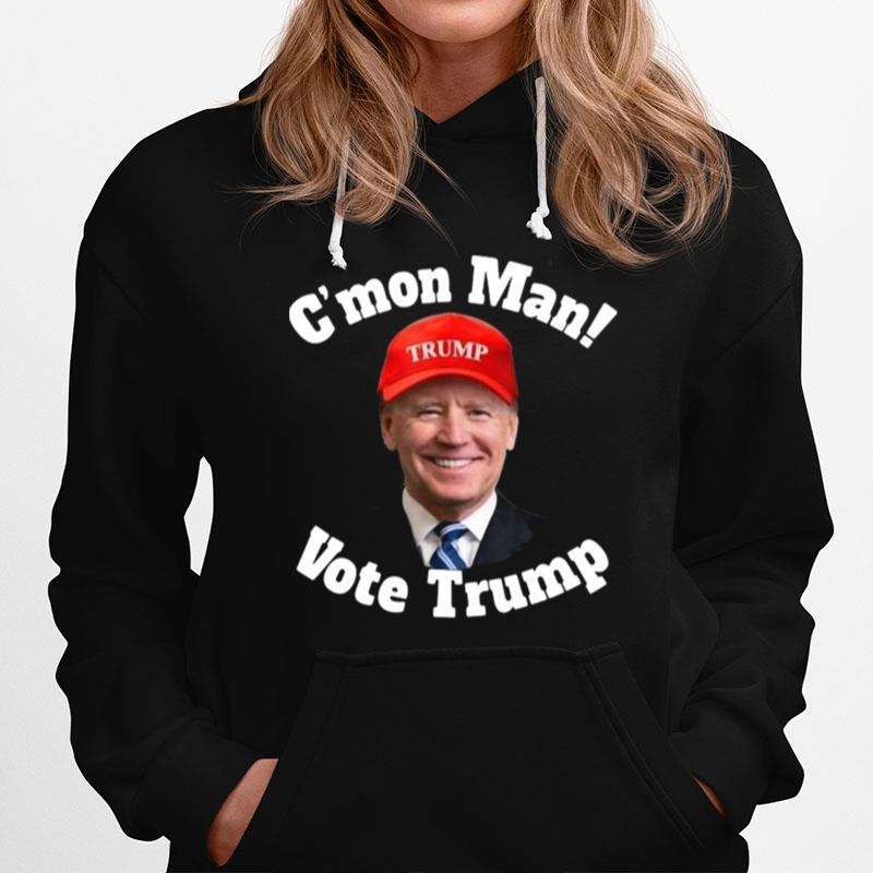 Cmon Man Pro Trump Biden Votes Trump Hoodie