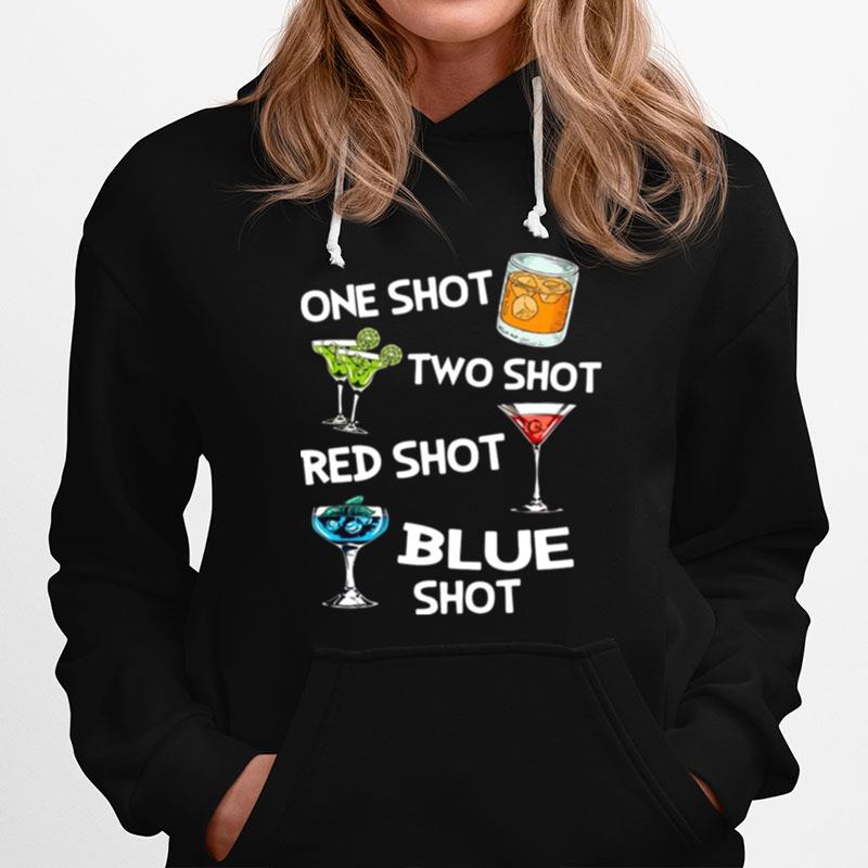 Cocktails One Shot Two Shot Red Shot Blue Shot Hoodie