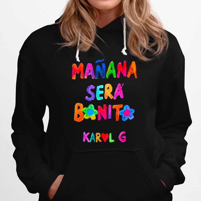 Colored Typo Design Manana Sera Bonito Karol G Hoodie