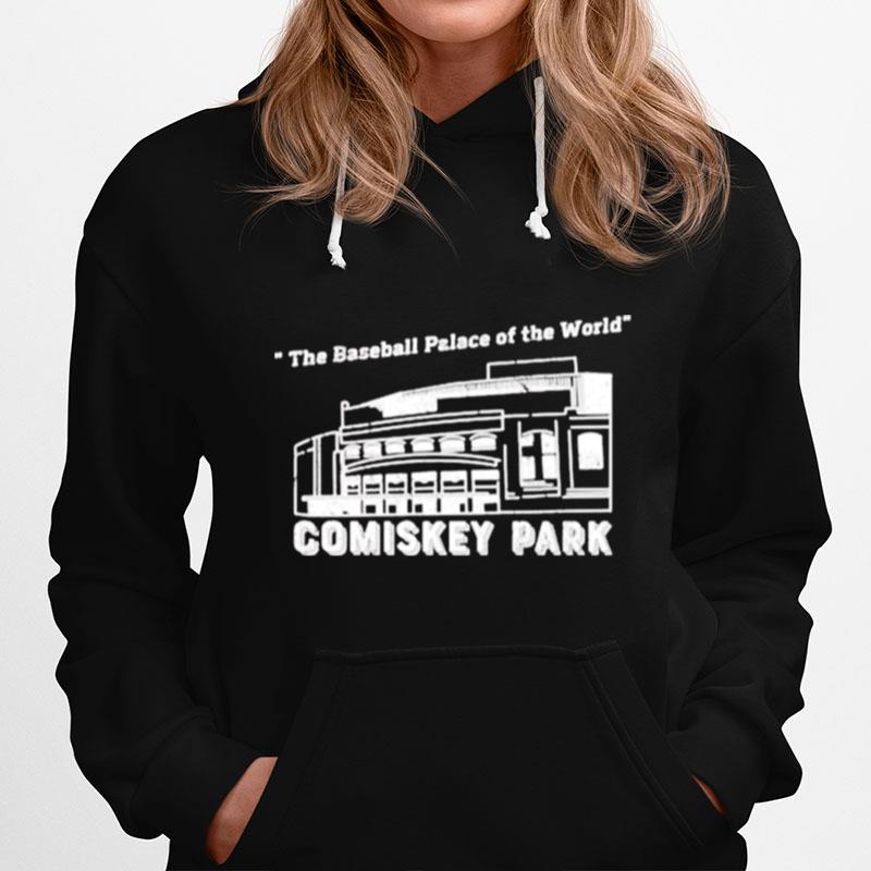 Comiskey Park The Baseball Palace Of The World Hoodie