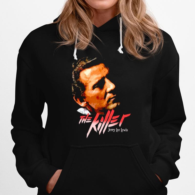 Cool Design Of Jerry Lee Lewis The Killer Hoodie